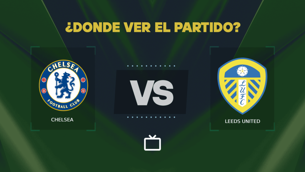 Chelsea vs Leeds Final de la FA Cup 2026