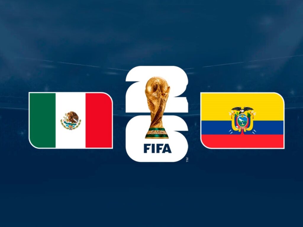 México vs. Ecuador Hora y Fecha Mundial 2026