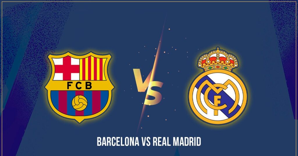 Barcelona vs Real Madrid fecha y hora del derby español 2026